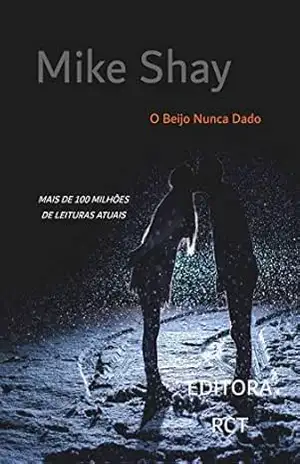 O Beijo Nunca Dado – Mike Shay