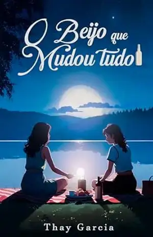 O Beijo que Mudou Tudo – Thay Garcia