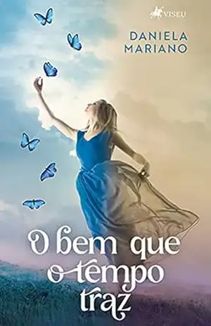 O bem que o tempo traz - Daniela Mariano