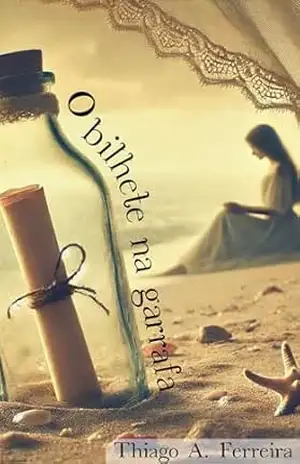 O bilhete na garrafa – Thiago A. Ferreira