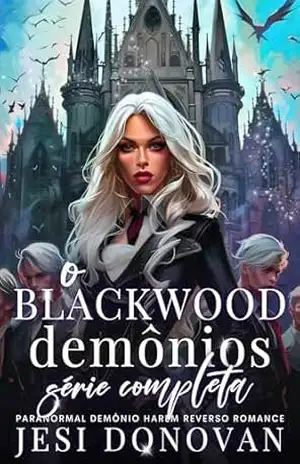 O Blackwood Demônios Série Completa: Paranormal Demônio Harém Reverso Romance – Jesi Donovan