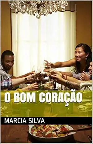 O bom coração – Marcia Silva