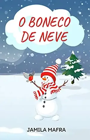 O Boneco de Neve: histórias em versos para crianças - Jamila  Mafra