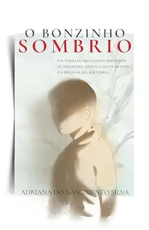 O bonzinho sombrio – Adriana do Nascimento Silva
