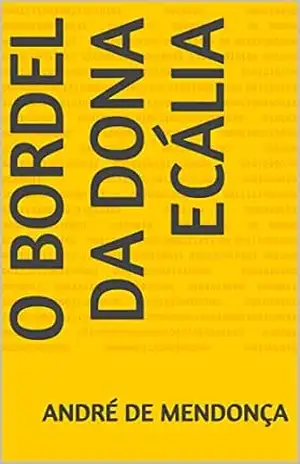 O Bordel da Dona Ecália: Conto (Jornadas Que Marcam Livro 1) – André de Mendonça