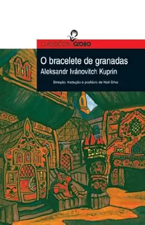 O bracelete de granadas – Aleksandr Ivánovitch Kuprin