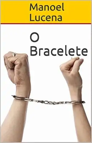 O Bracelete – Manoel Lucena