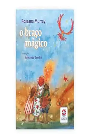 O Braço Mágico – Um Livro de Roseana Murray – Roseana Murray