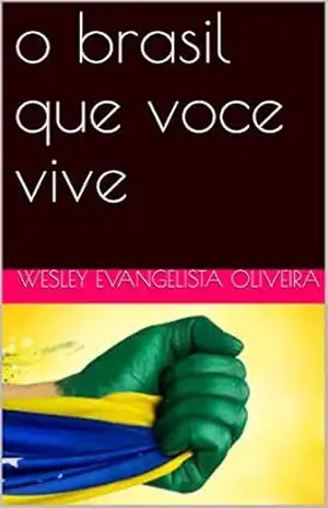 o brasil que voce vive – wesley evangelista oliveira