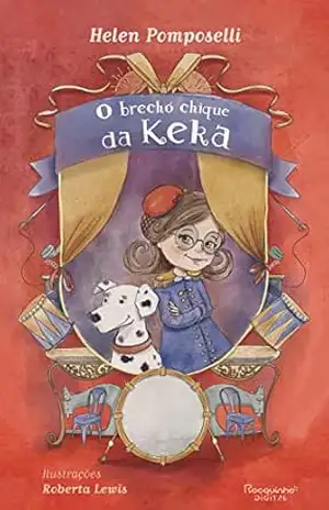 O brechó chique da Keka (As aventuras de Keka Livro 3) - Helen Pomposelli