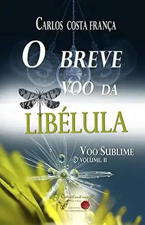 O Breve Voo Da Libélula – Carlos Costa França