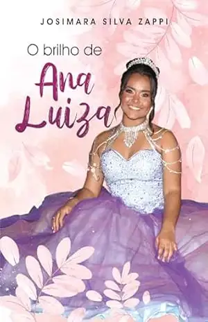 O Brilho de Ana Luiza – Josimara Silva Zappi