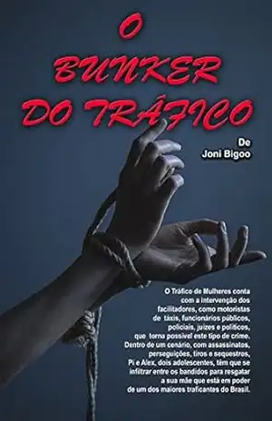 O Bunker do Tráfico – Joni Bigoo