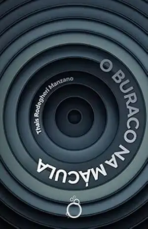 O buraco na mácula – Thais Rodegheri Manzano