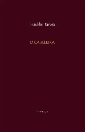 O Cabeleira – Franklin Távora