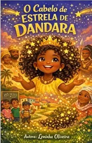 O CABELO DE ESTRELA DE DANDARA – Leninha  Oliveira