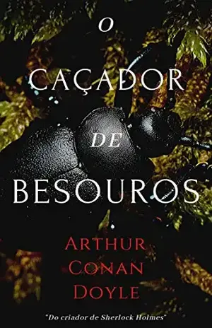 O Caçador de Besouros – Arthur Conan Doyle