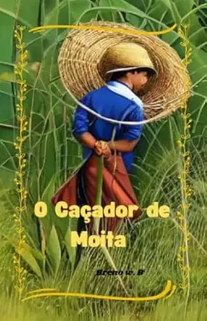 O Caçador de Moita – Breno  Bessa