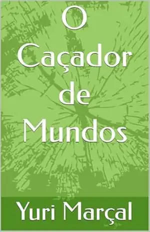 O Caçador de Mundos – Yuri Marçal