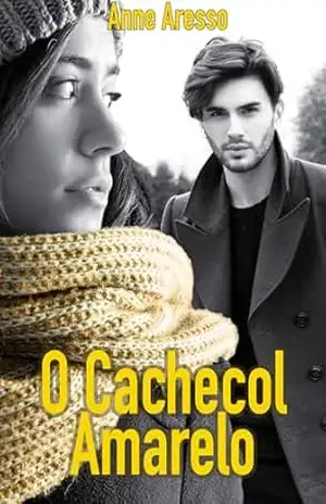 O Cachecol Amarelo – Anne Aresso