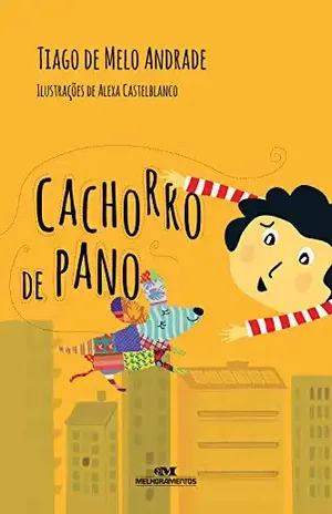 O Cachorro de Pano – Tiago de Melo Andrade