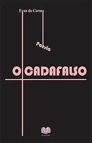 O cadafalso – Evan do Carmo