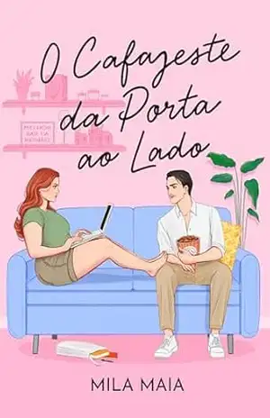 O cafajeste da porta ao lado – Mila Maia