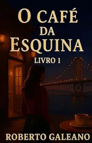 O Café da Esquina – Livro 1 - ROBERTO GALEANO