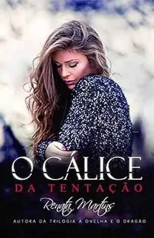 O Cálice da Tentação – RENATA MARTINS