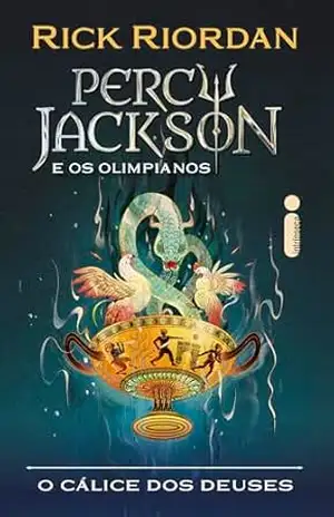 O cálice dos Deuses: Série Percy Jackson e os olimpianos: as aventuras do último ano – Rick Riordan