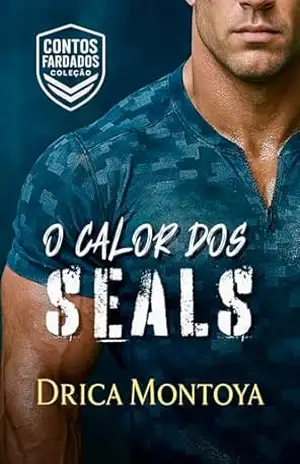 O Calor dos Seals: Contos Fardados Vol. 1 – Drica Montoya
