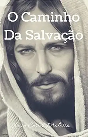 O Caminho Da Salvaçao - Matheus Gabriel