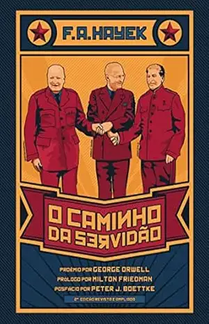 O Caminho da Servidão: 2a. Edição – F. A. Hayek