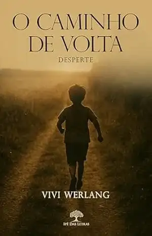 O caminho de volta – Desperte – Vivi Werlang