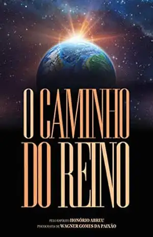 O Caminho do Reino – Honório Abreu