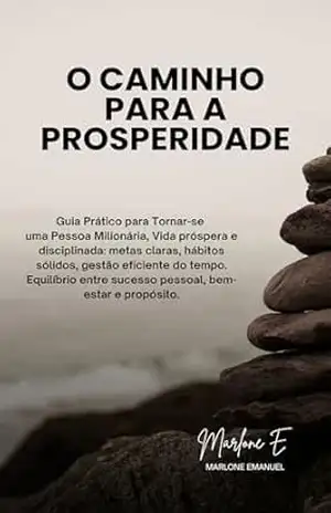 O caminho para a prosperidade – Marlone  Emanuel