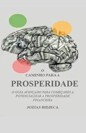 O Caminho para a Prosperidade – Jozias  Bidjeca