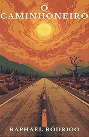 O Caminhoneiro: (conto) – Raphael Rodrigo
