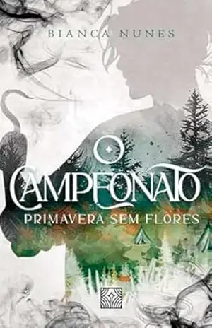 O Campeonato 2: Primavera sem flores – Bianca  Nunes