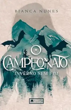 O Campeonato: Inverno sem fim – Bianca  Nunes