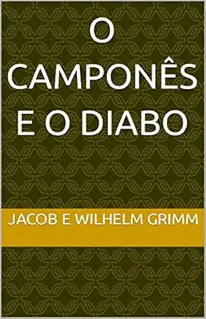 O camponês e o diabo – Jacob e Wilhelm GRIMM