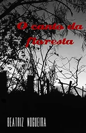 O canto da floresta - Beatriz Nogueira