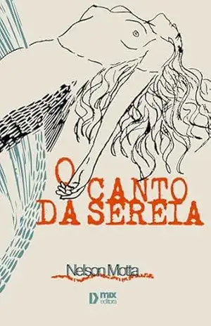 O Canto da Sereia – Nelson Motta