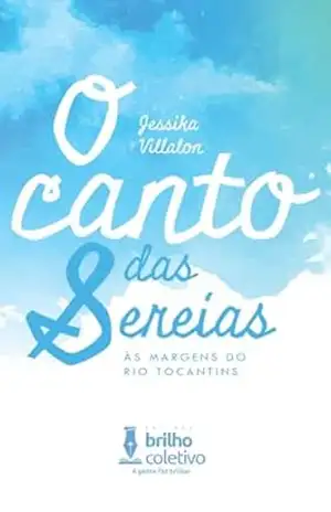 O canto das sereias: às margens do Rio Tocantins – Jessika Villalon