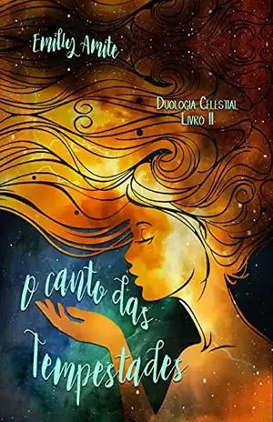 O Canto das Tempestades (Duologia Celestial Livro 2) – Emilly Amite