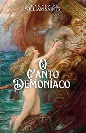 O CANTO DEMONÍACO - WILLIAM  SAINTS