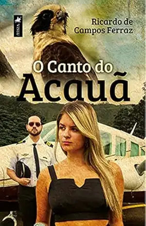 O Canto do Acauã – Ricardo de Campos Ferraz