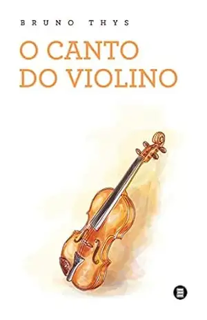 O canto do violino – Bruno Thys