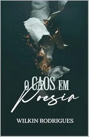 O caos em poesia – Wilkin Rodrigues
