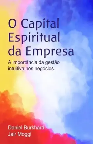 O Capital Espiritual da Empresa – Jair Moggi